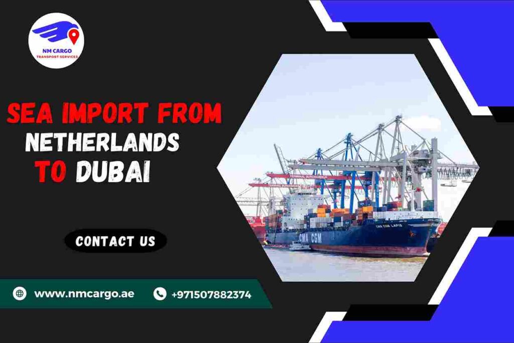 Sea Import From Netherlands To Dubai