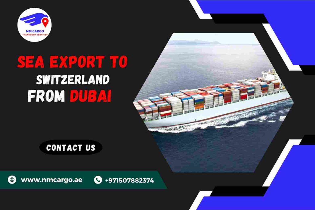 Sea Export To Switzerland From DUBAI