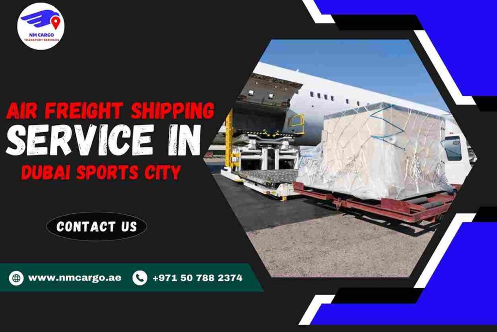 Air Freight Shipping Service in Dubai Sports City 