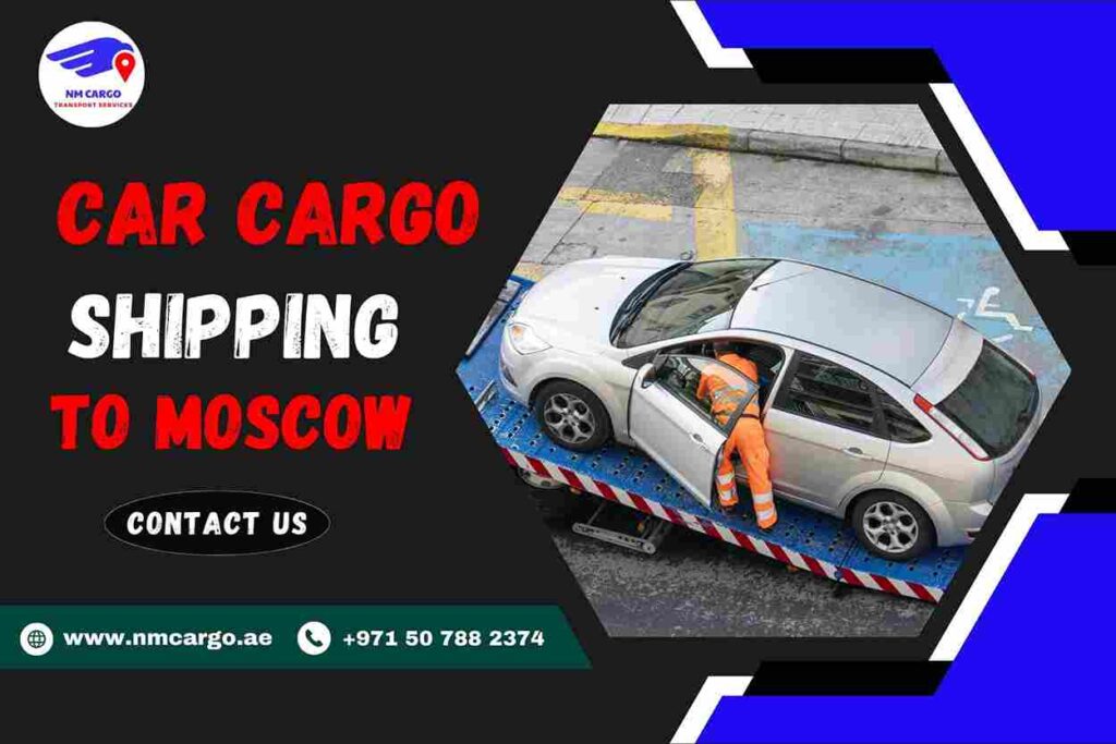 Car Cargo Shipping To Moscow