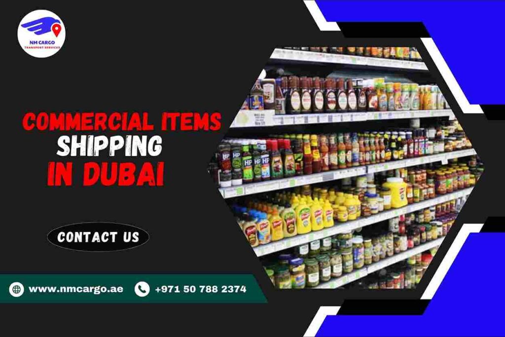 Commercial items Shipping in Dubai