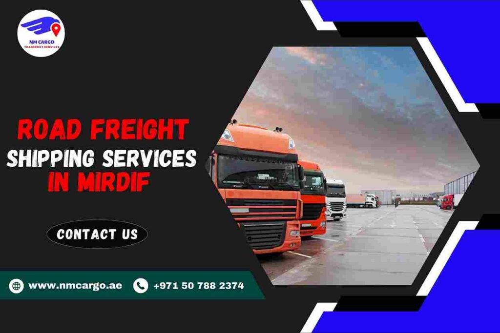 Road Freight Shipping Services in Mirdif 
