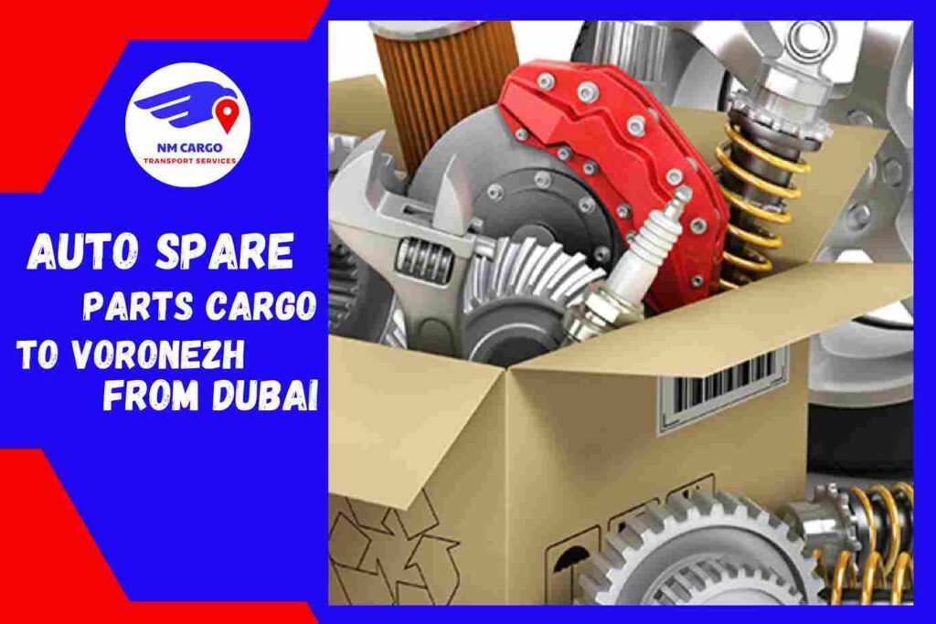 Auto Spare Parts Cargo to Voronezh from Dubai