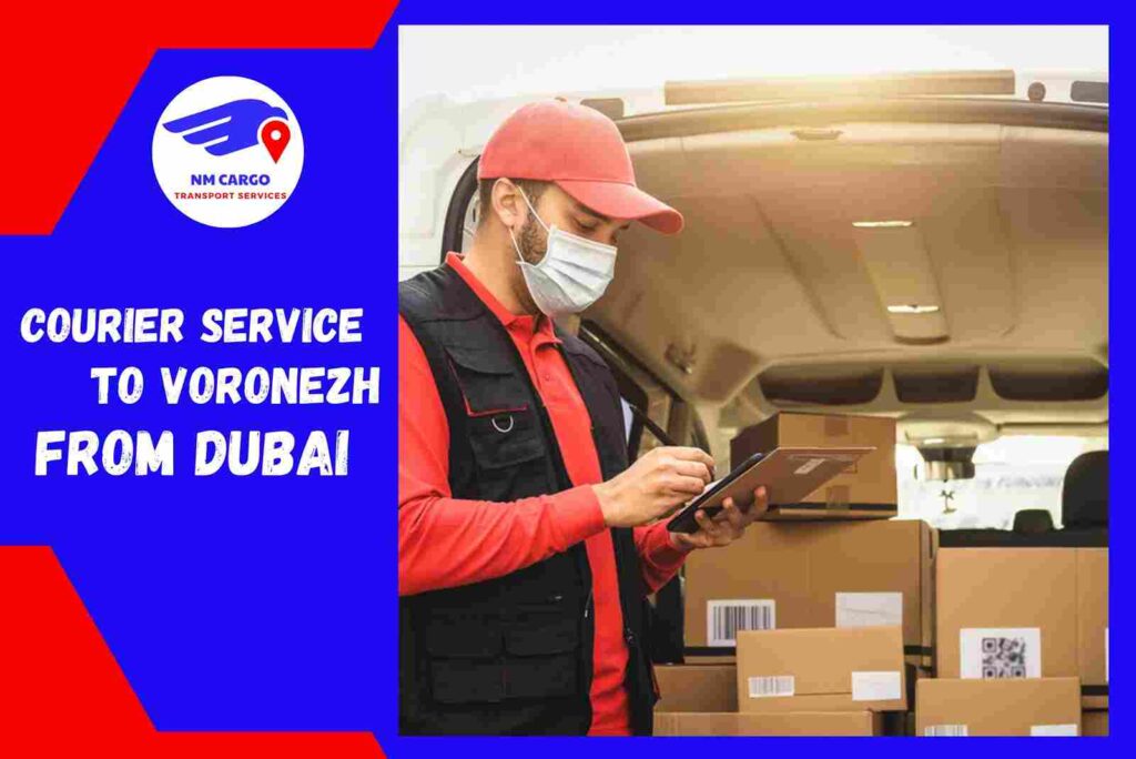 Courier Service to Voronezh from Dubai | NM Cargo