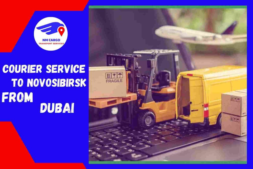 Courier Service to Novosibirsk from Dubai | Dubai