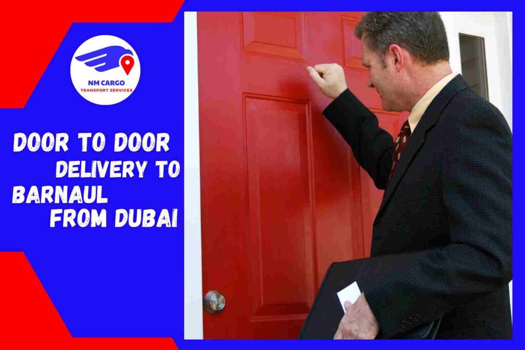 Door to Door Delivery to Barnaul from Dubai