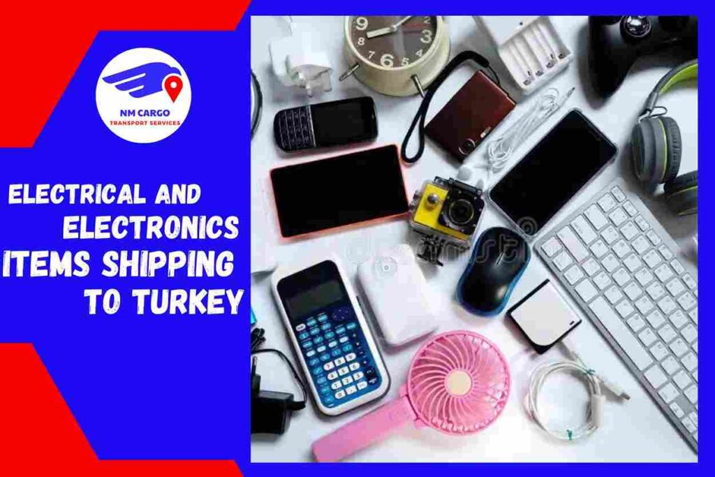 Electrical and Electronics items Shipping to Turkey