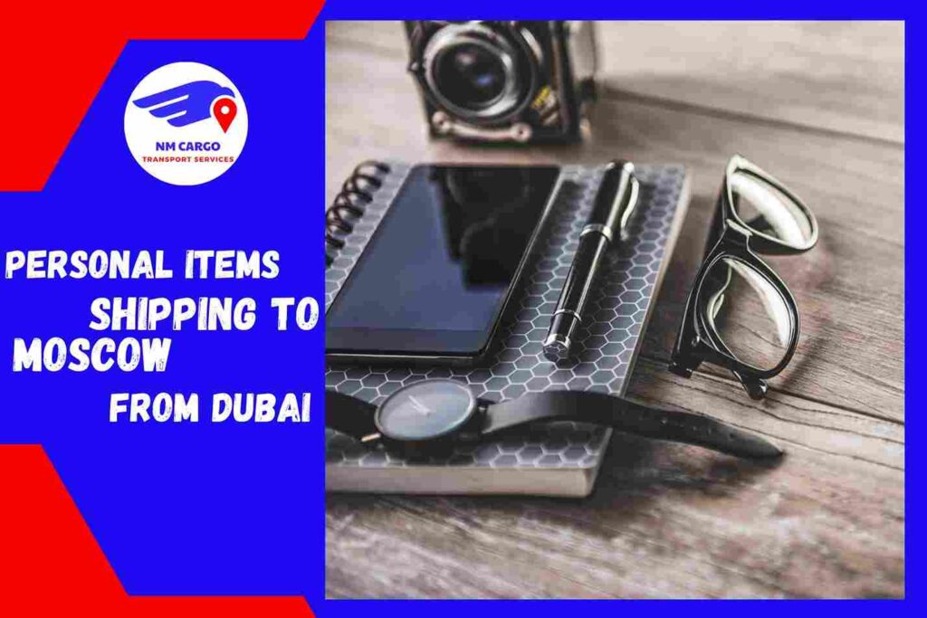 Personal items Shipping to Moscow from Dubai