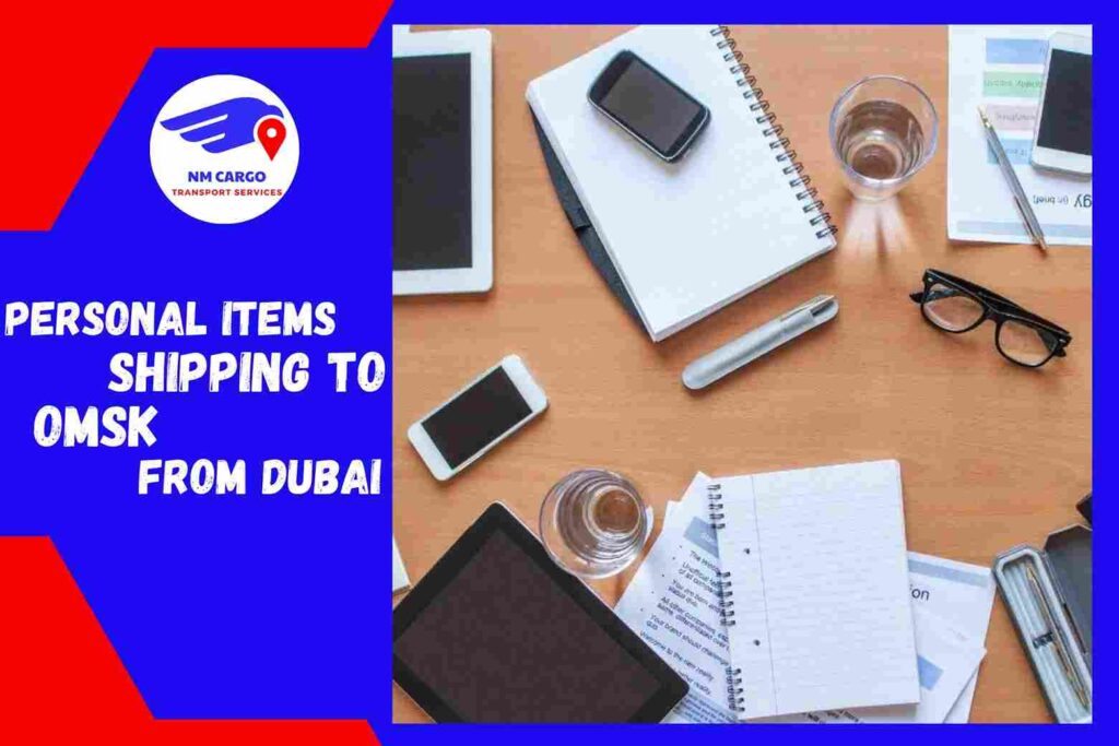 Personal items Shipping to Omsk from Dubai