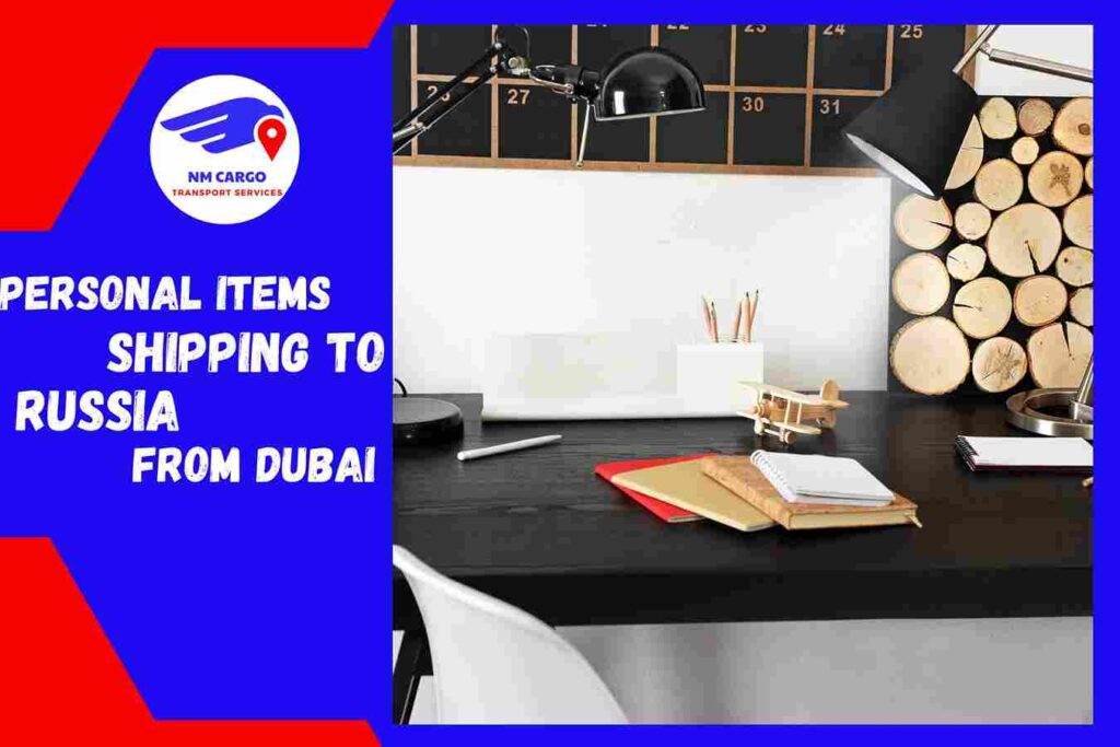 Personal items Shipping to Russia from Dubai