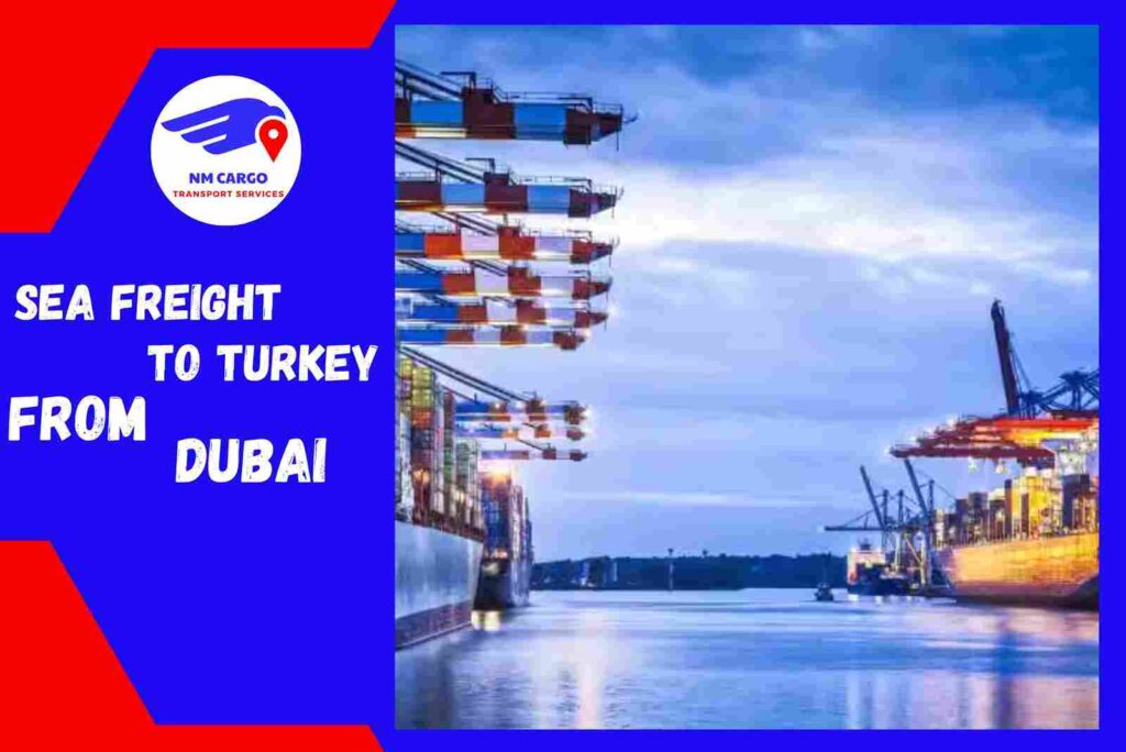 Sea Freight to Turkey From Dubai