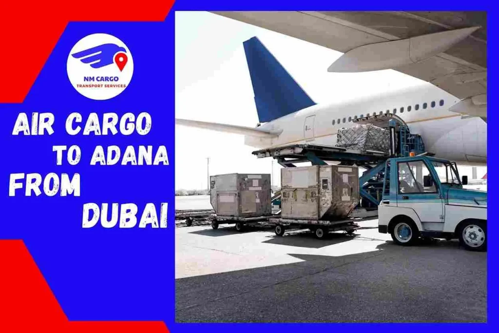 Air Cargo to Adana From Dubai