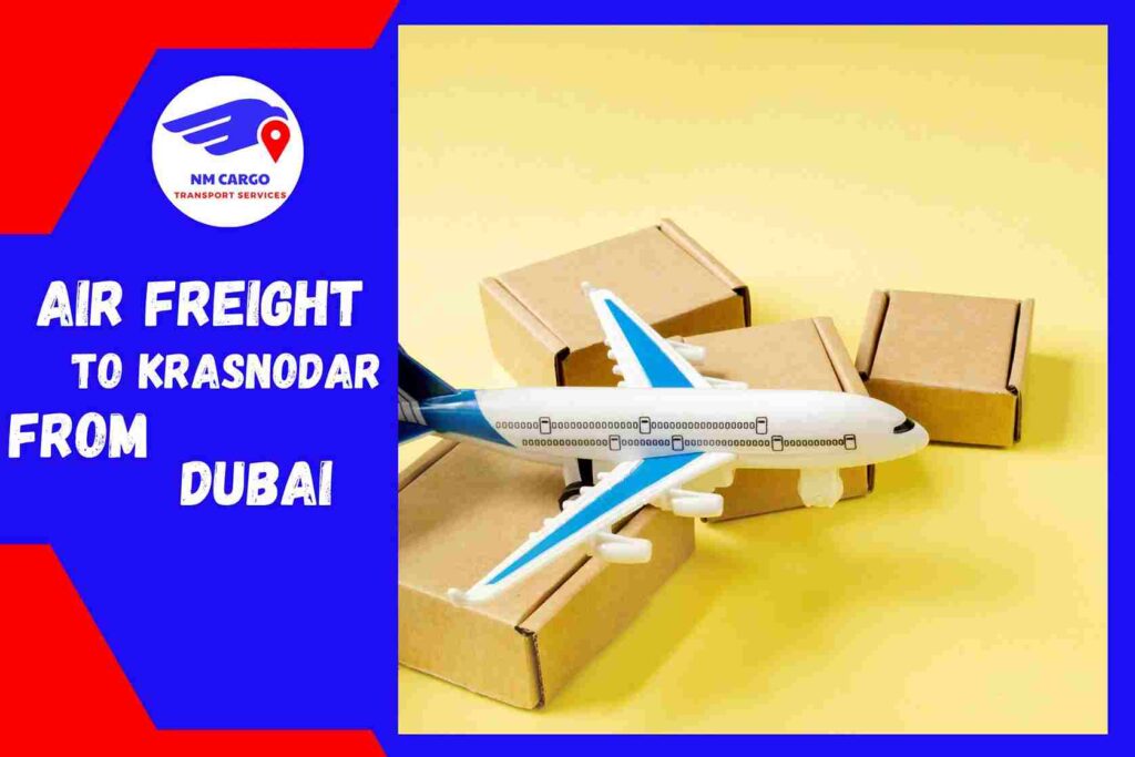 Air Freight to Krasnodar From Dubai