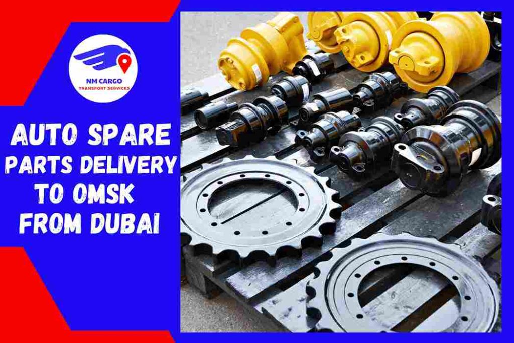 Auto Spare Parts Delivery to Omsk from Dubai