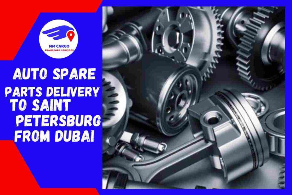 Auto Spare Parts Delivery to Saint Petersburg from Dubai
