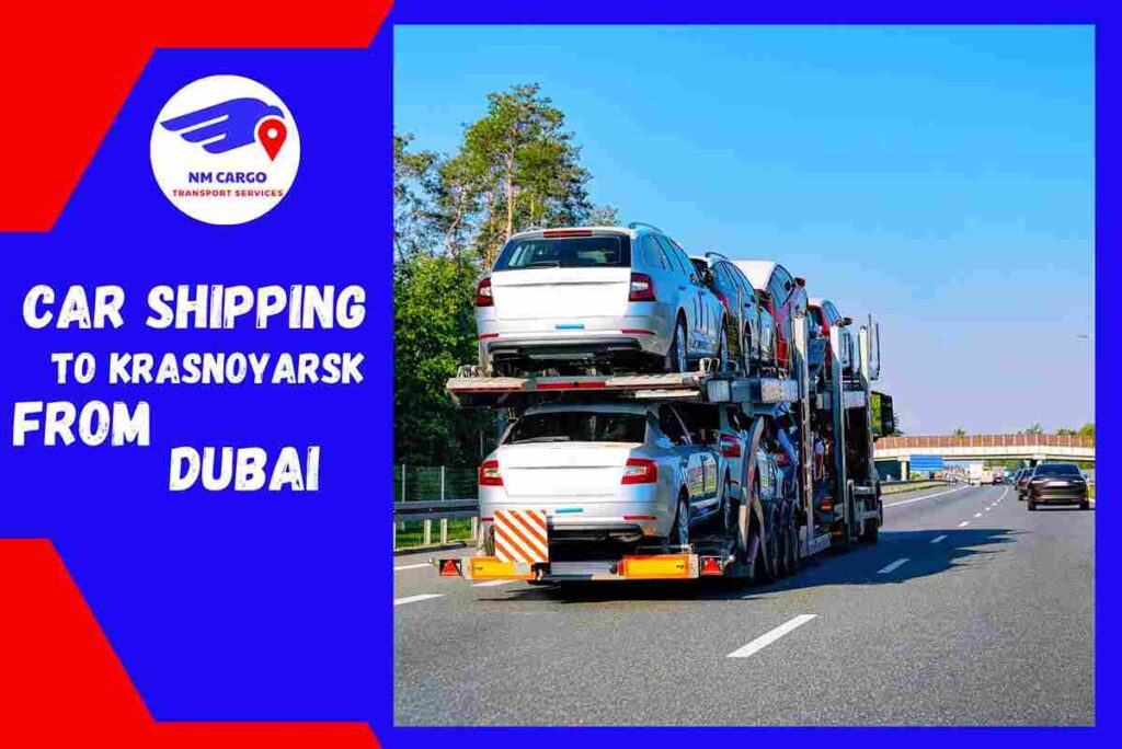 Car Shipping to Krasnoyarsk from Dubai | Russia