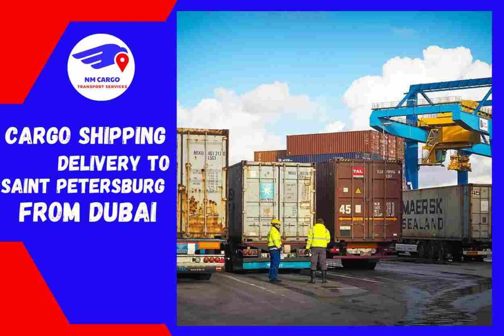 Cargo Shipping Delivery to Saint Petersburg from Dubai