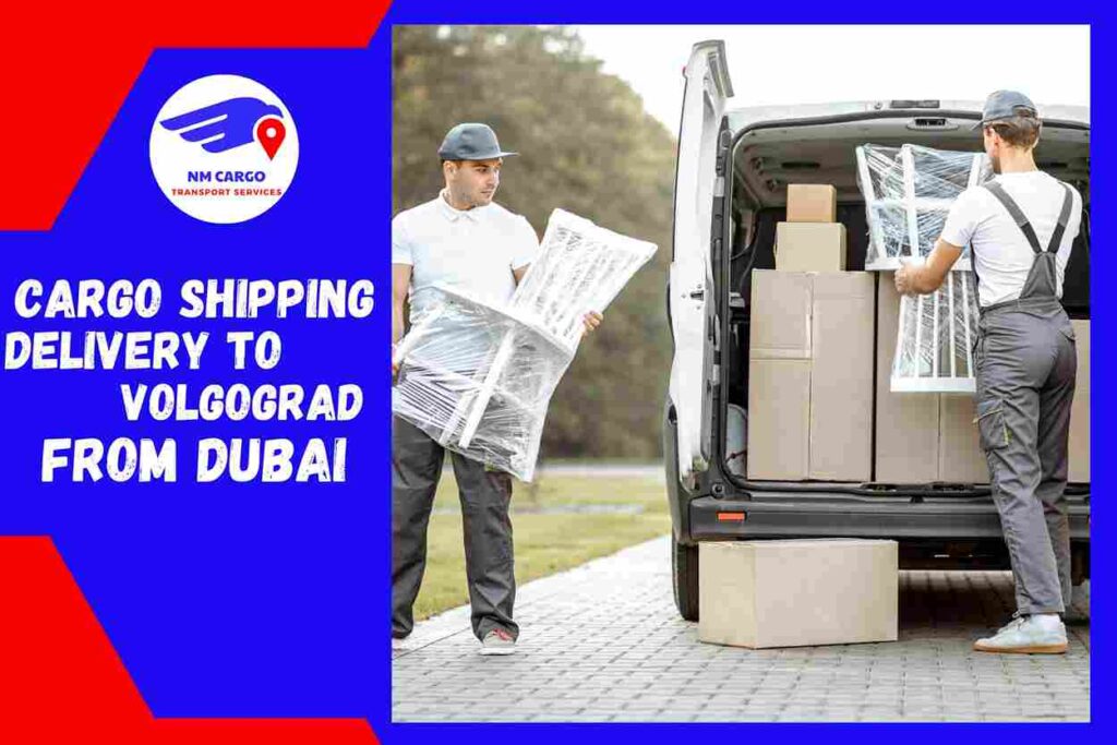 Cargo Shipping Delivery to Volgograd from Dubai