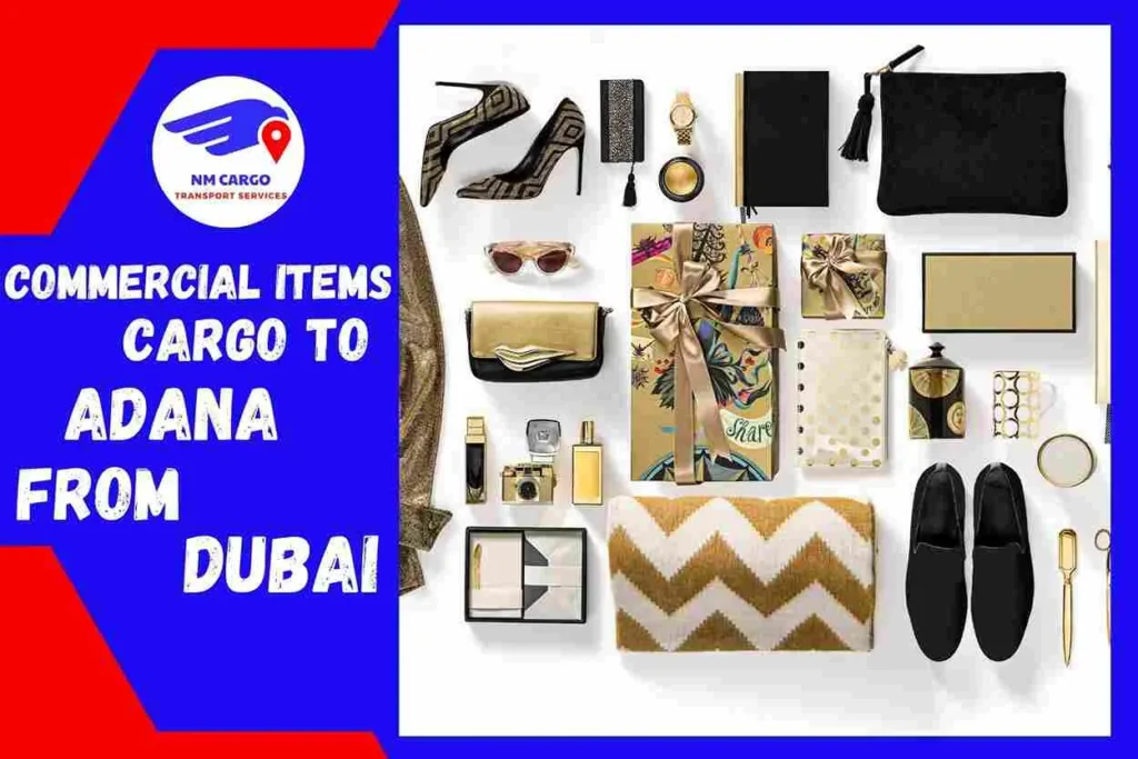 Commercial items Cargo to Adana From Dubai