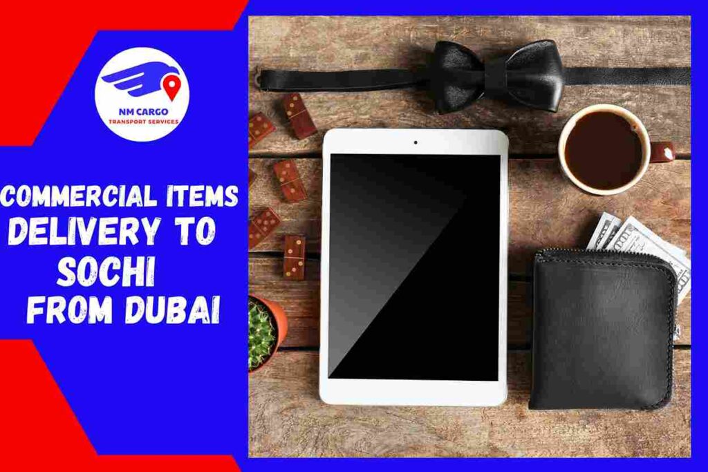 Commercial items Delivery to Sochi from Dubai