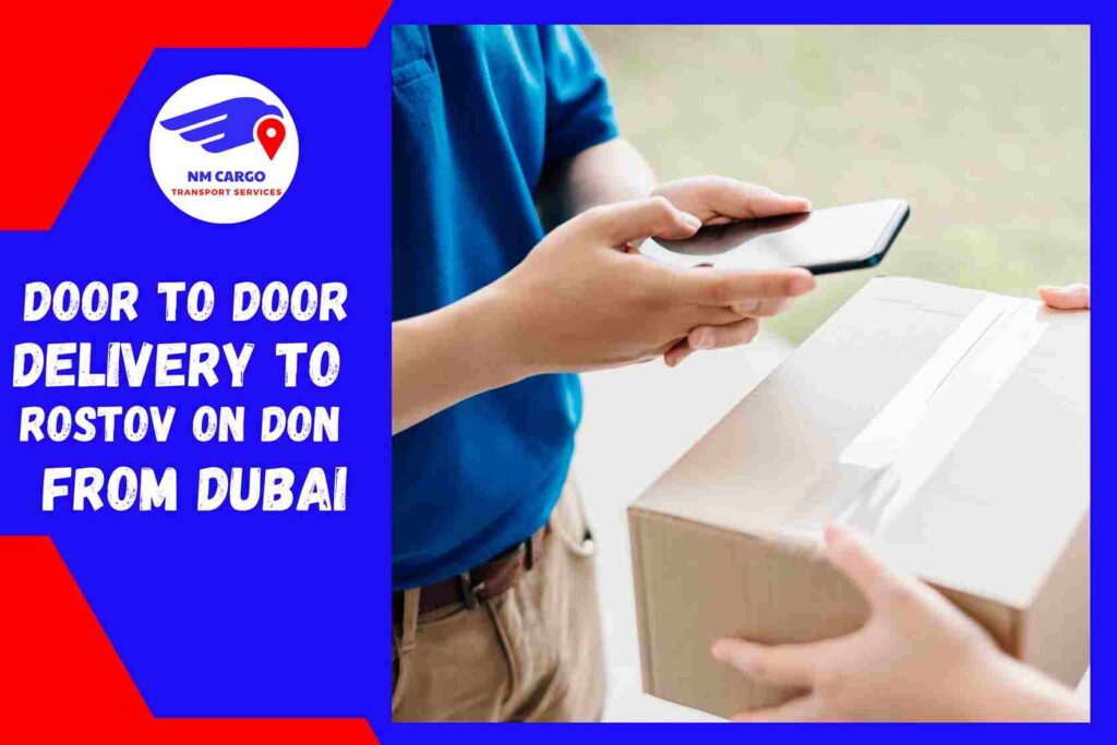 Door to Door Delivery to Rostov on Don from Dubai