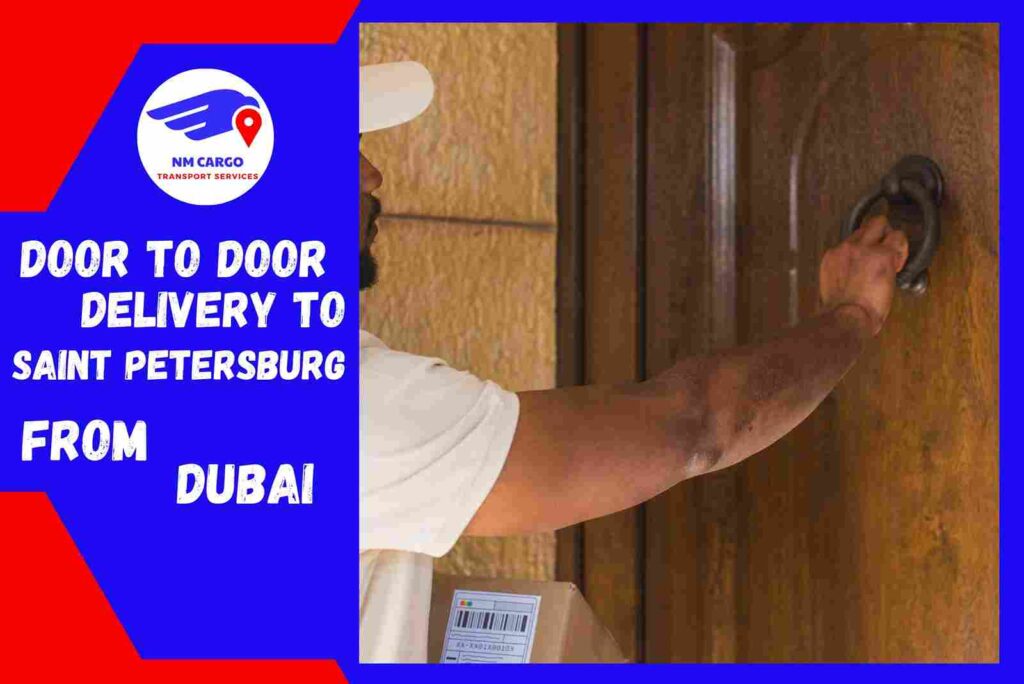 Door to Door Delivery to Saint Petersburg from Dubai