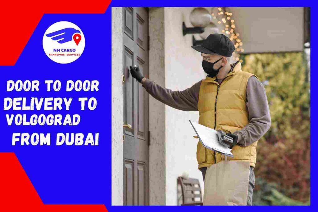 Door to Door Delivery to Volgograd from Dubai