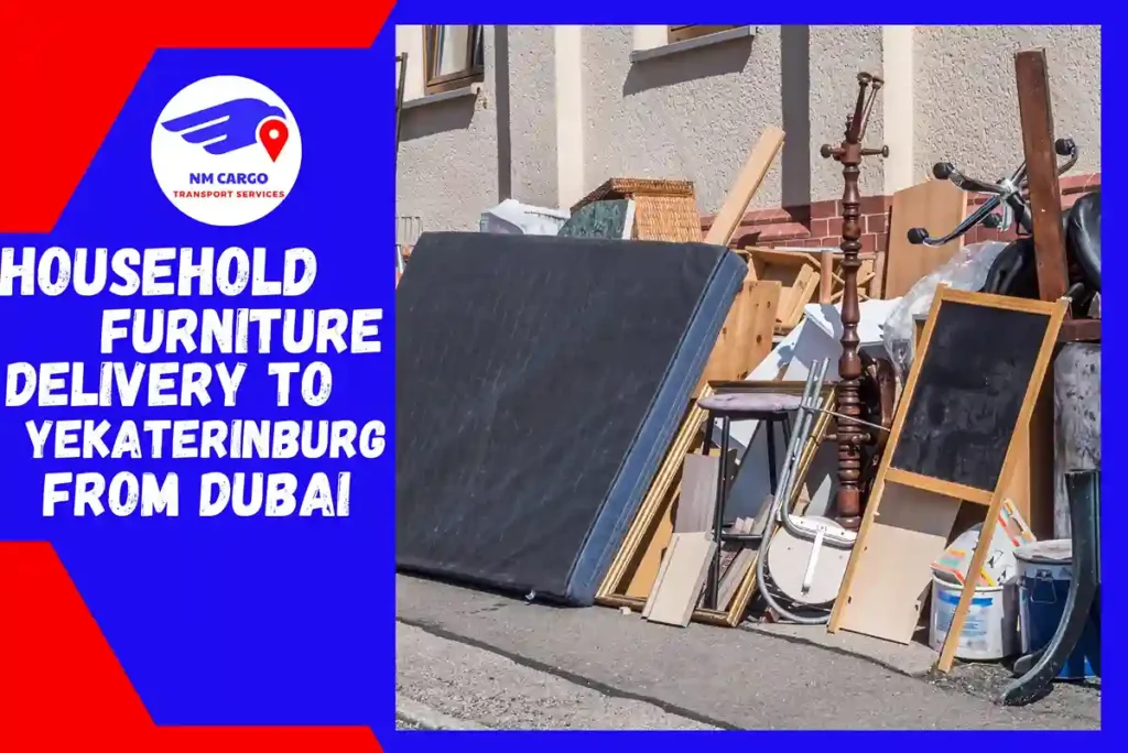 Household Furniture Delivery to Yekaterinburg from Dubai