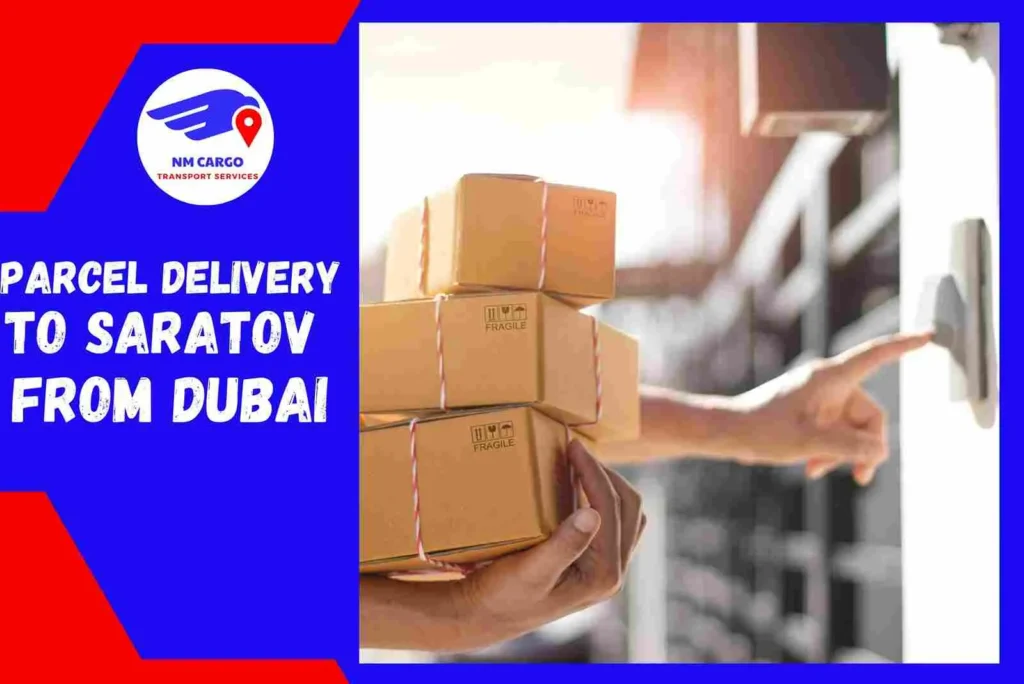Parcel Delivery to Saratov from Dubai