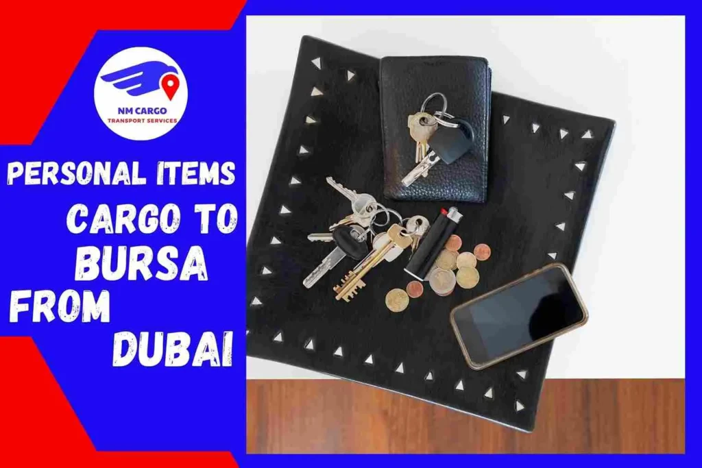 Personal items Cargo to Bursa From Dubai