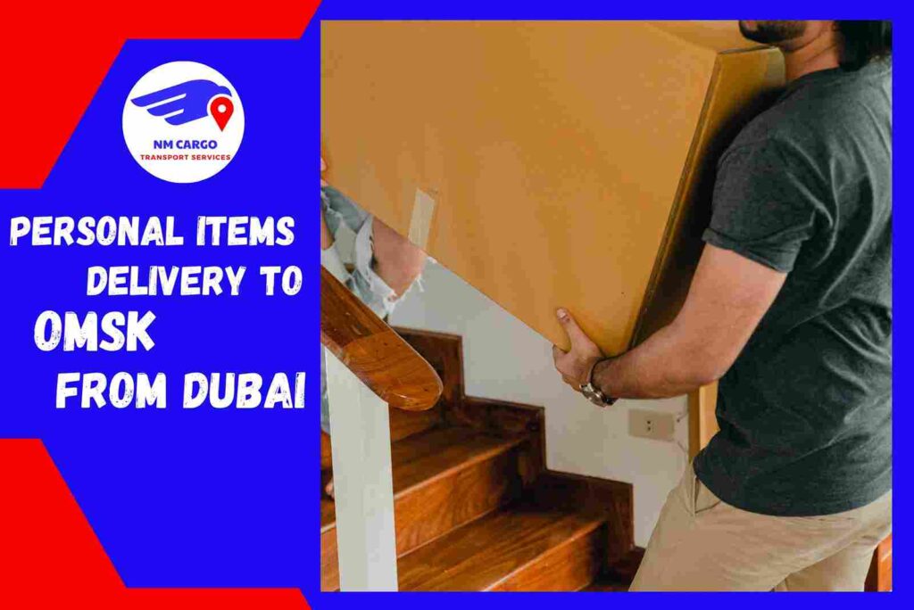 Personal items Delivery to Omsk from Dubai