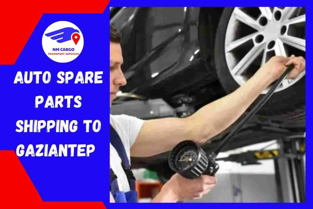 Auto Spare Parts Shipping to Gaziantep From Dubai