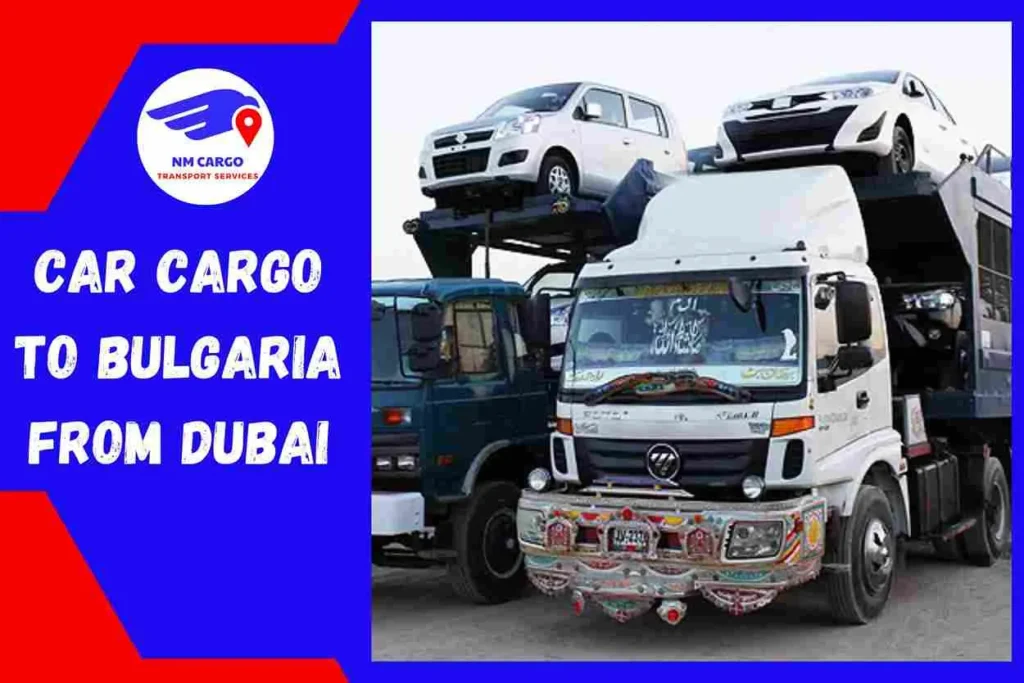 Car Cargo to Bulgaria From Dubai