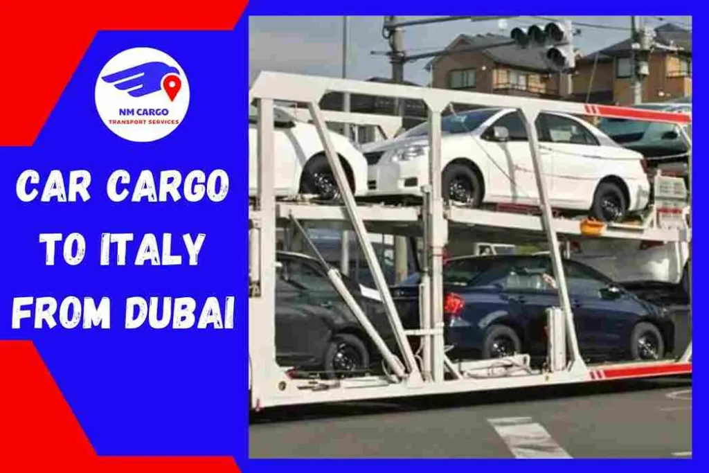 Car Cargo to Italy From Dubai | NM Cargo