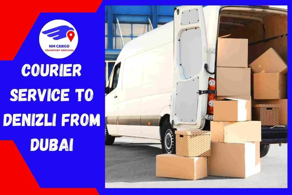 Courier Service to Denizli From Dubai | Turkey