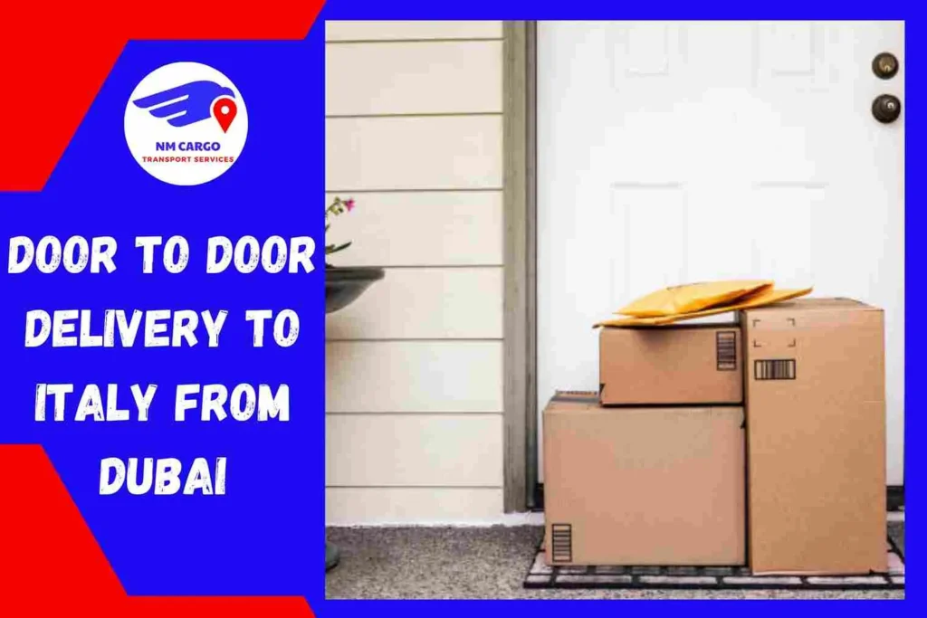 Door-to-door delivery to Italy From Dubai