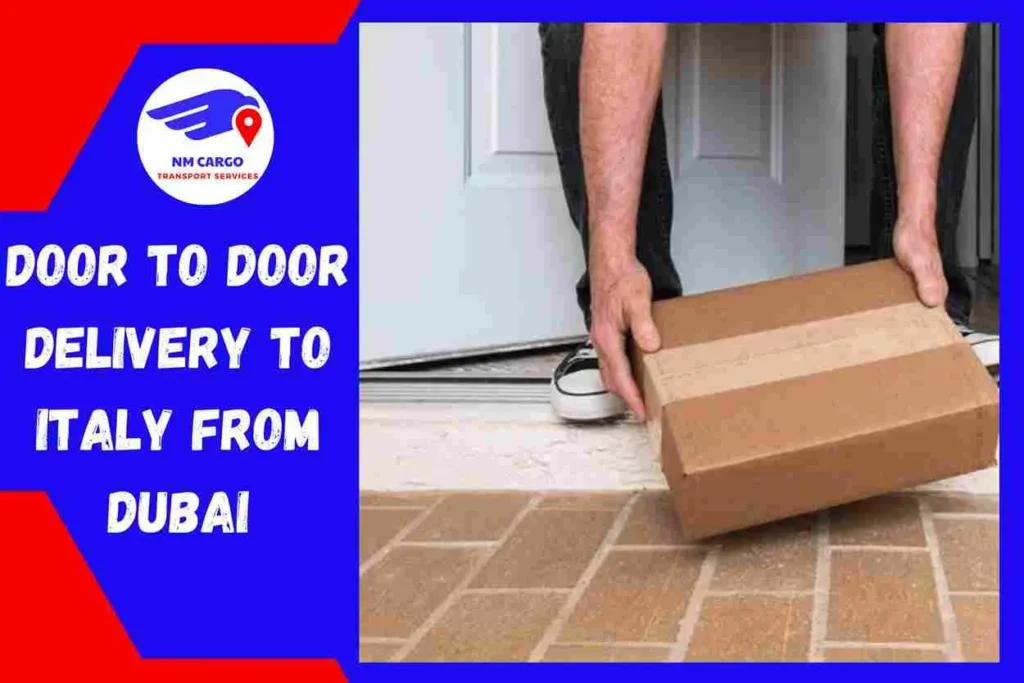 Door to Door Delivery to Italy From Dubai