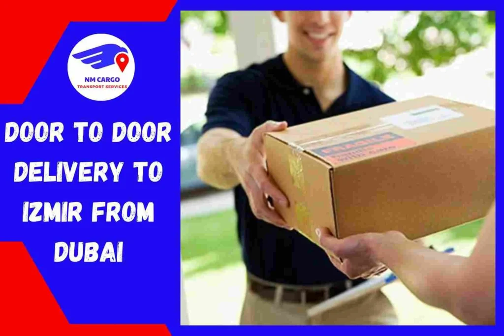 Door-to-Door Delivery to Izmir From Dubai