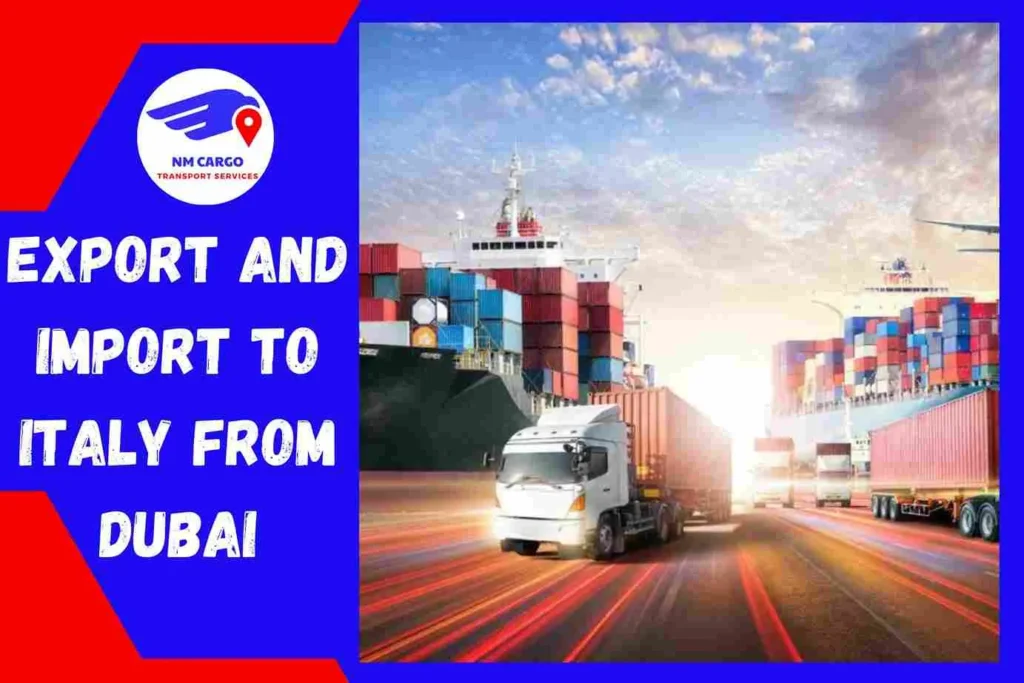 Export and Import To Italy From Dubai
