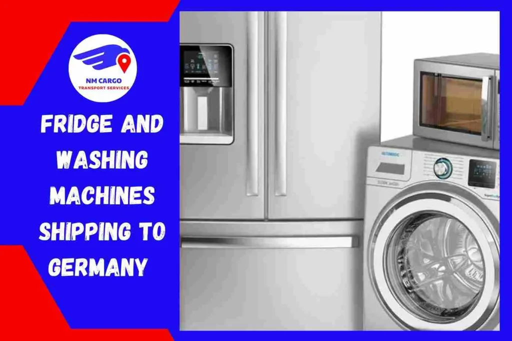 Fridge and Washing Machines Shipping to Germany from Dubai