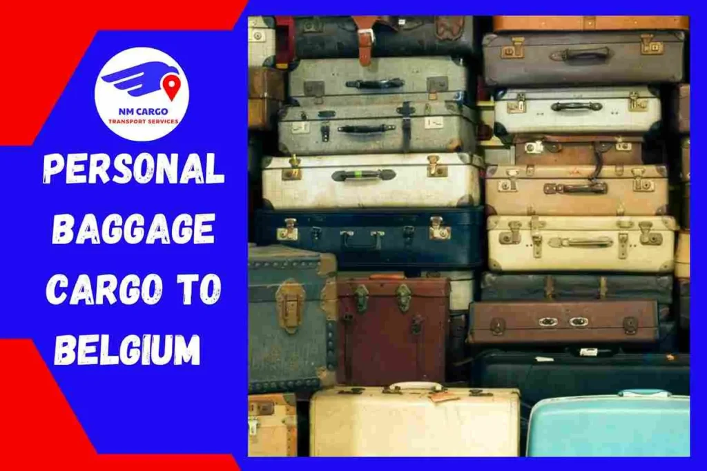 Personal Baggage Cargo to Belgium From Dubai
