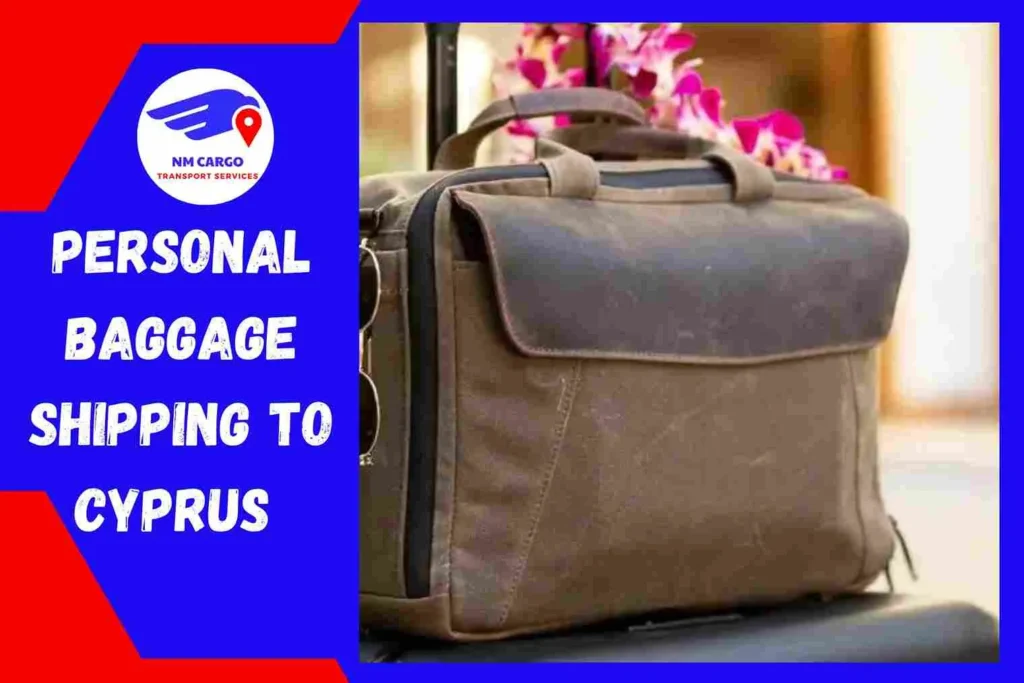 Personal Baggage Shipping to Cyprus From Dubai