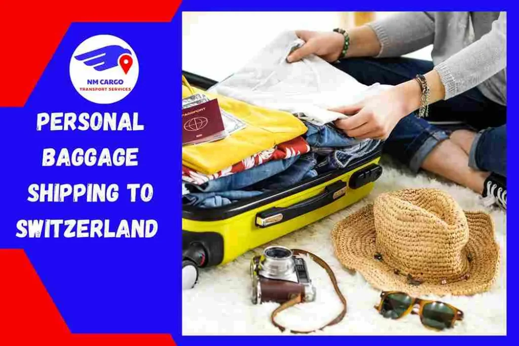 Personal Baggage Shipping to Switzerland From Dubai