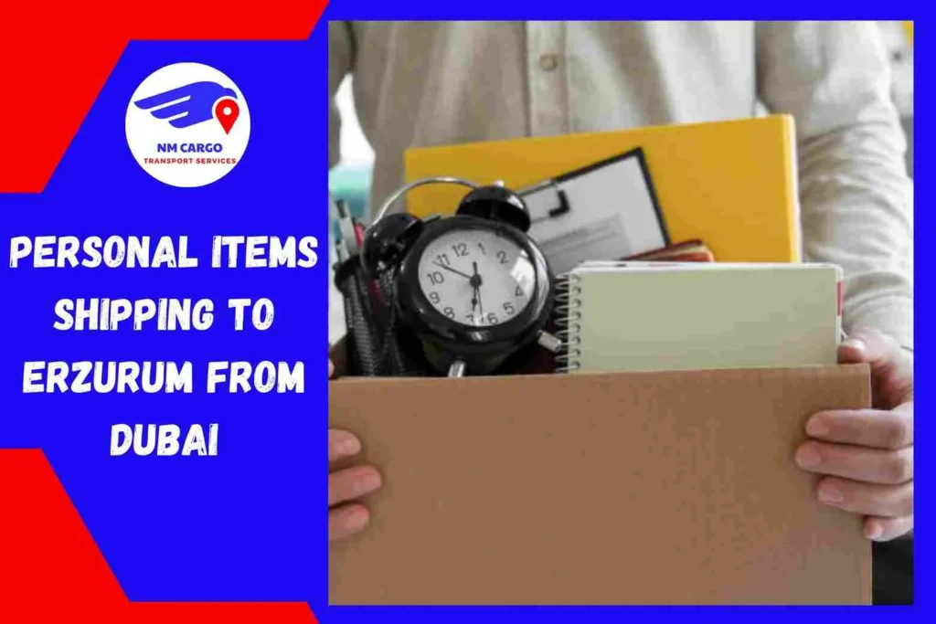 Personal items Shipping to Erzurum From Dubai