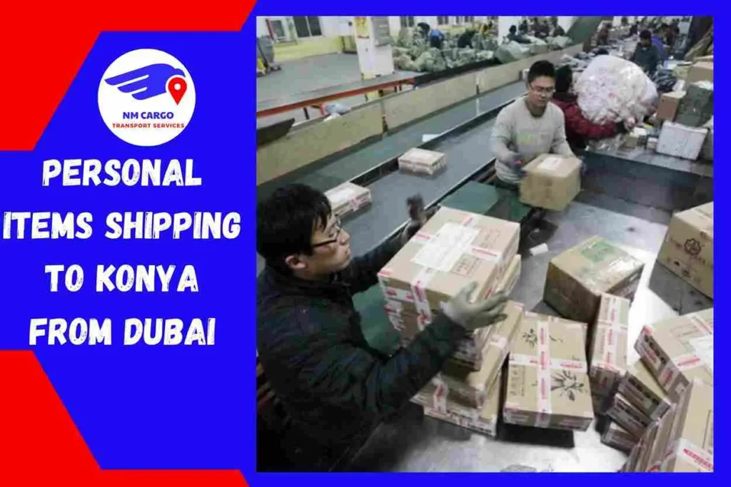 Personal items Shipping to Konya From Dubai