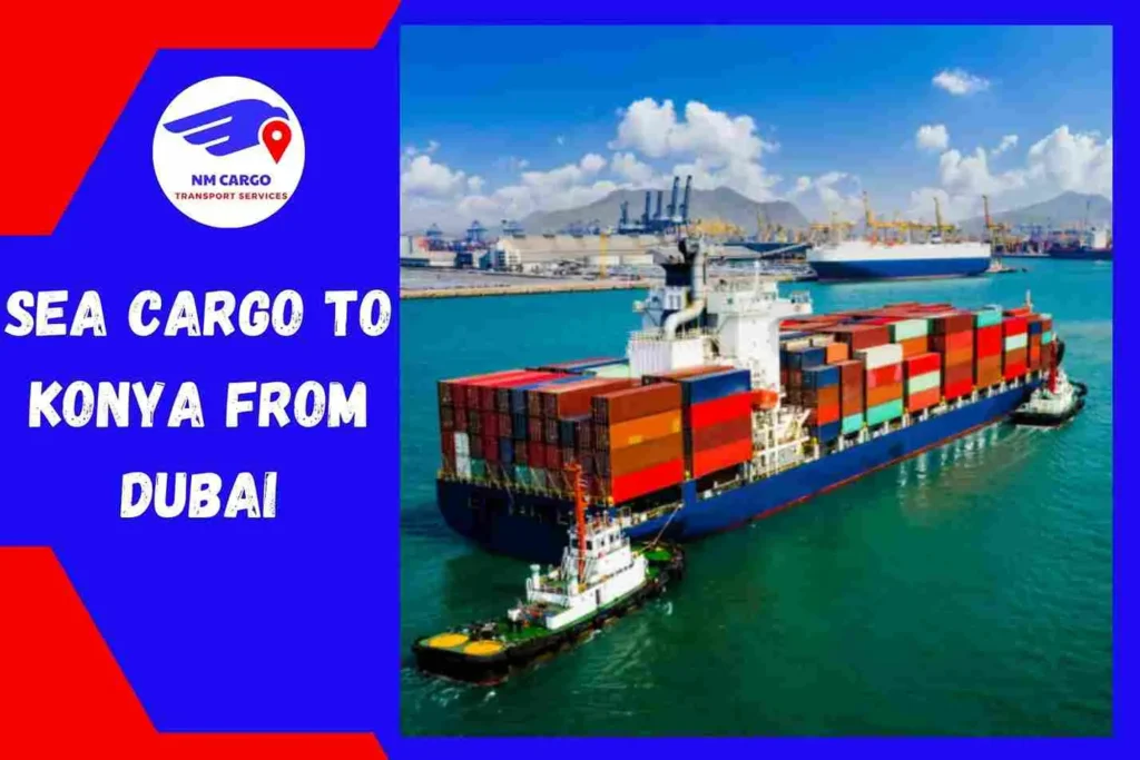 Sea Cargo To Konya From Dubai