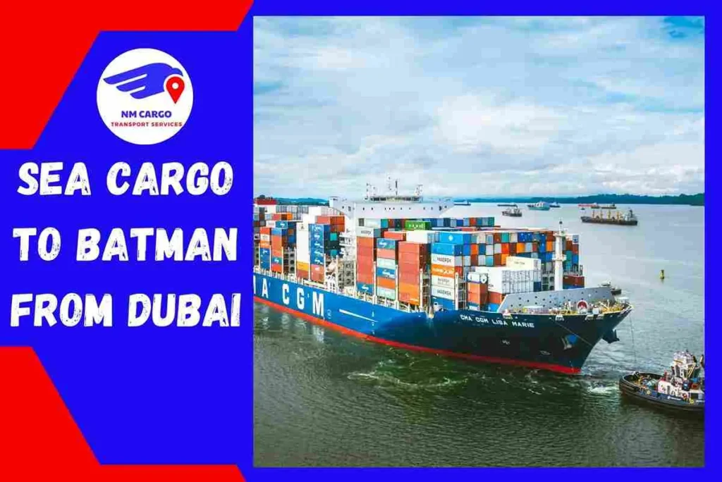 Sea Cargo to Batman From Dubai
