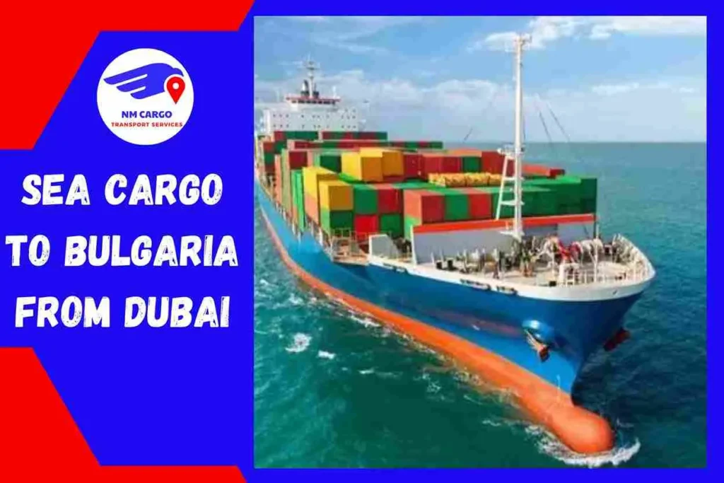 Sea Cargo to Bulgaria From Dubai