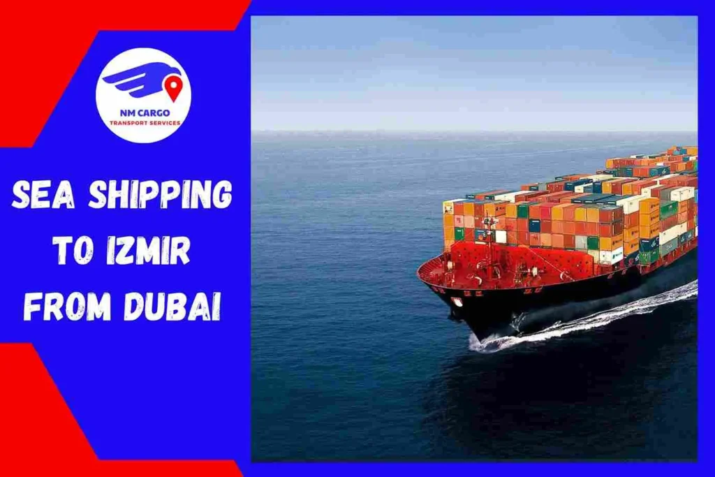Sea Shipping to Izmir From Dubai