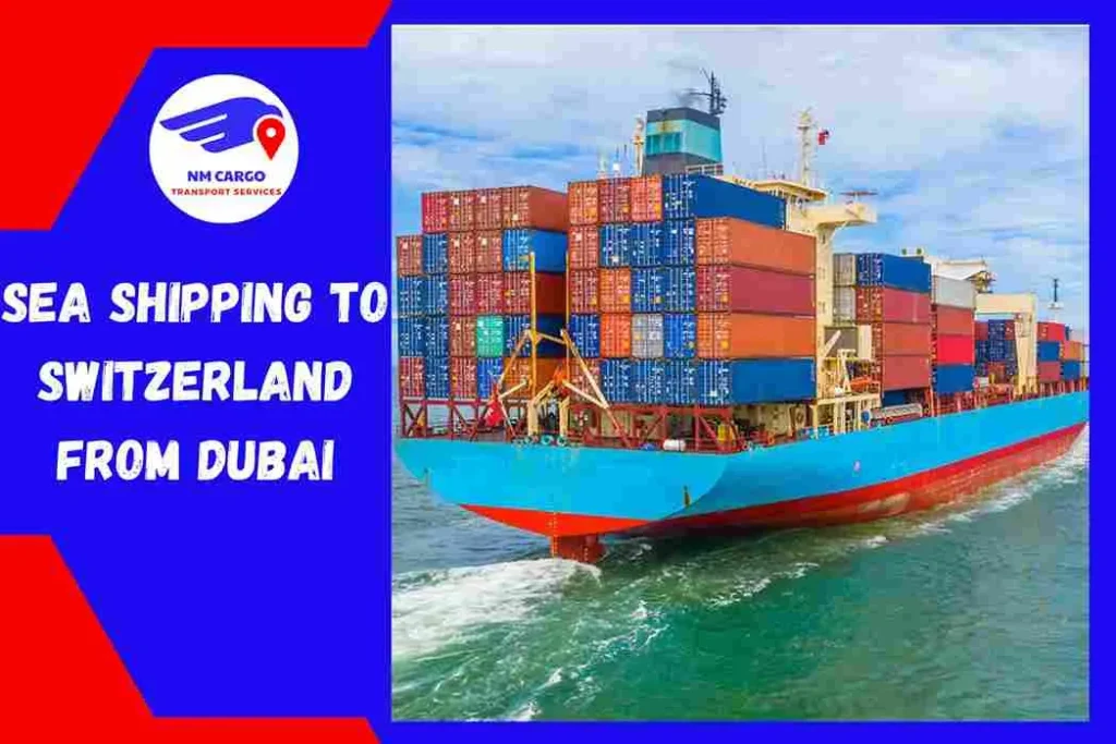 Sea Shipping to Switzerland From Dubai